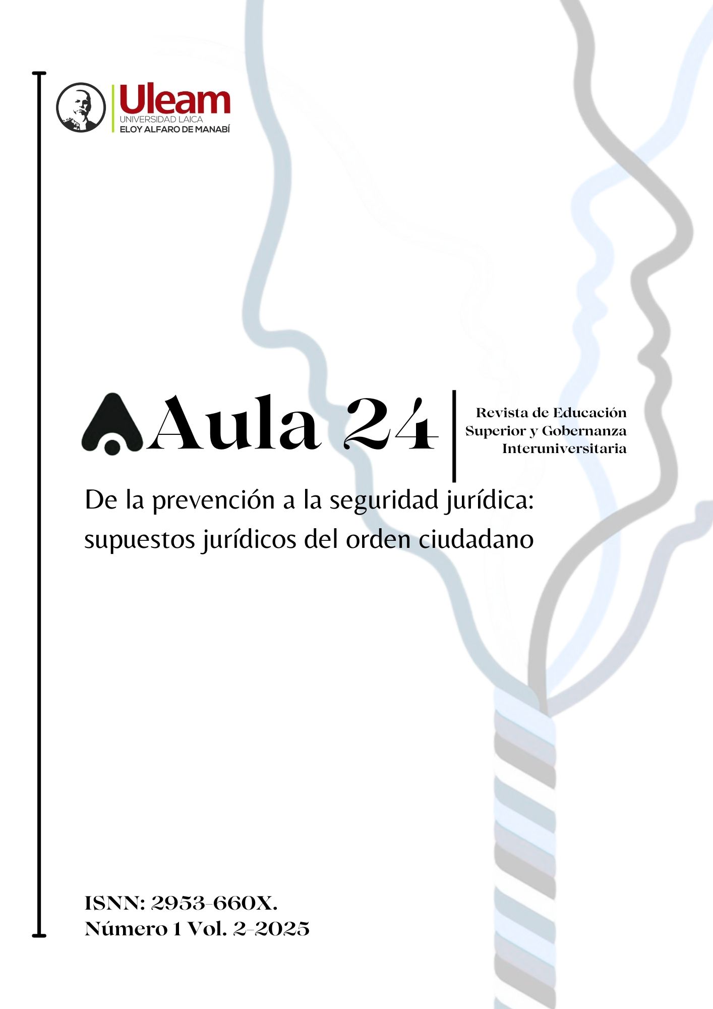 					View Vol. 1 No. 2 (2025): De la prevención a la seguridad jurídica: supuestos jurídicos del orden ciudadano
				