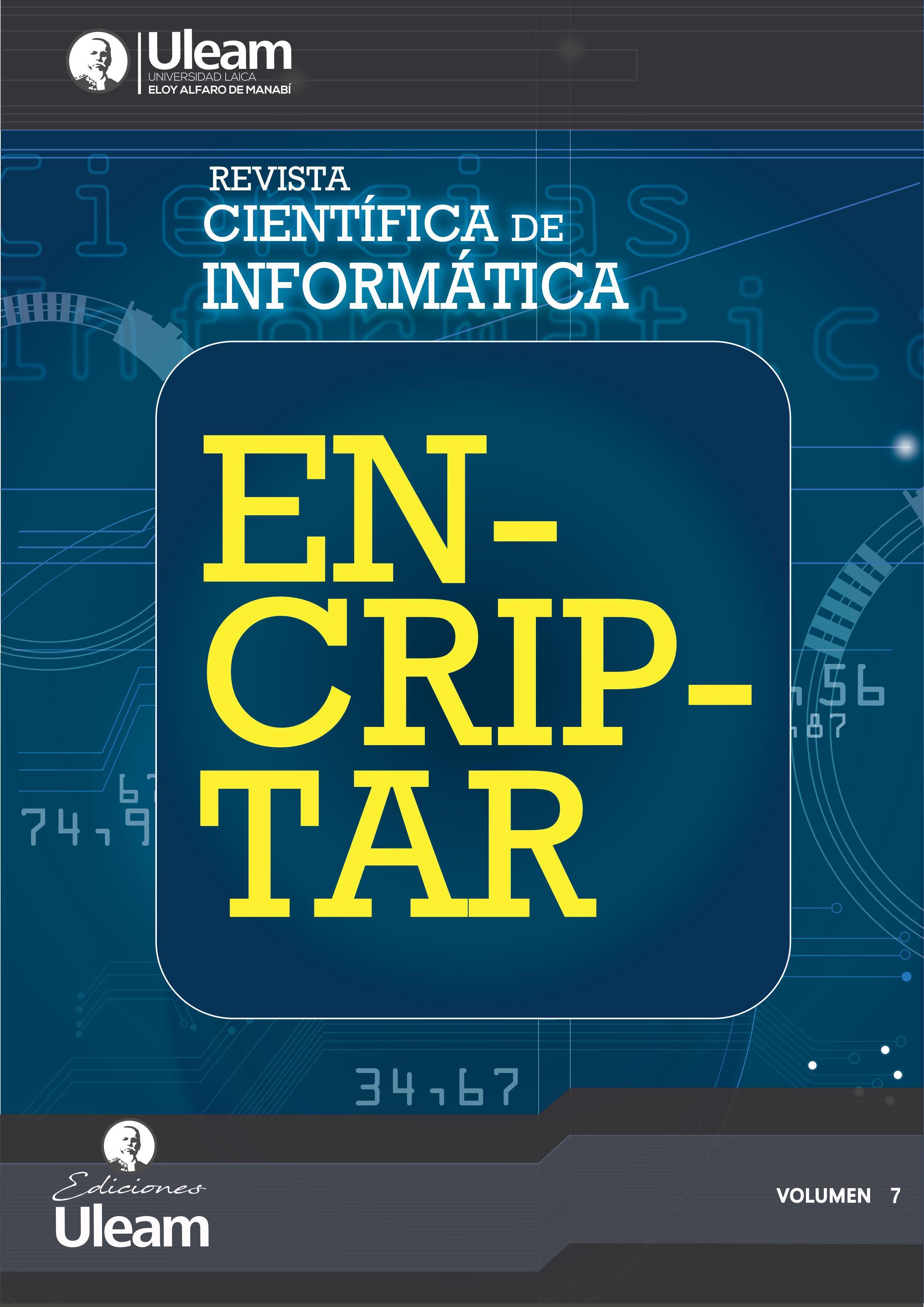 					Ver Vol. 7 Núm. 14 (2024): Vol. 7 Núm. 14 (2024): Revista Científica de Informática ENCRIPTAR
				